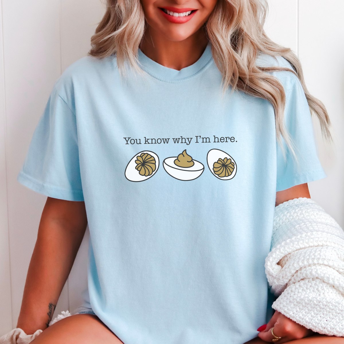 Deviled Eggs You Know Why I'm Here Comfort Color Graphic Tee
