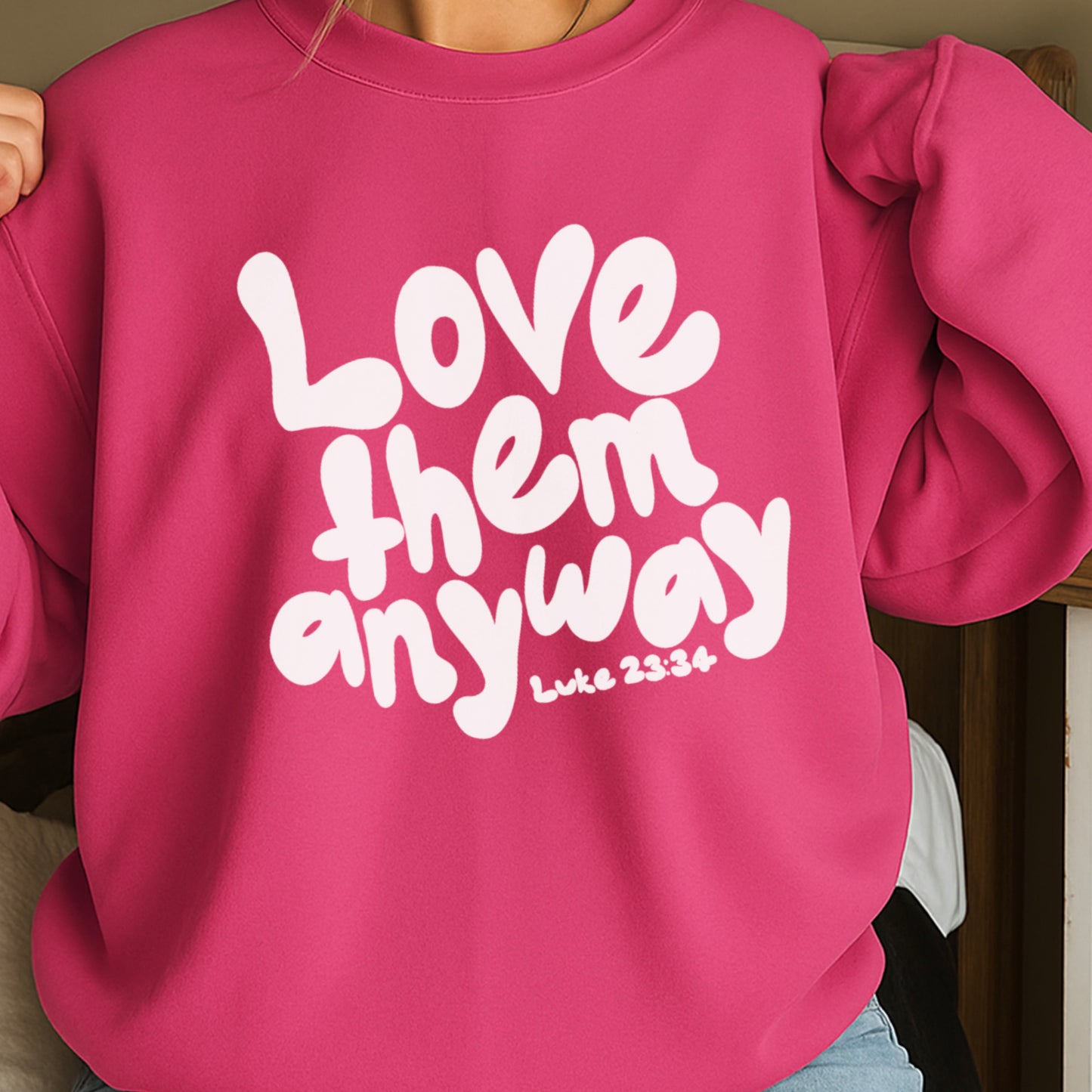 Love Them Anyway Christian Crewneck Sweatshirt