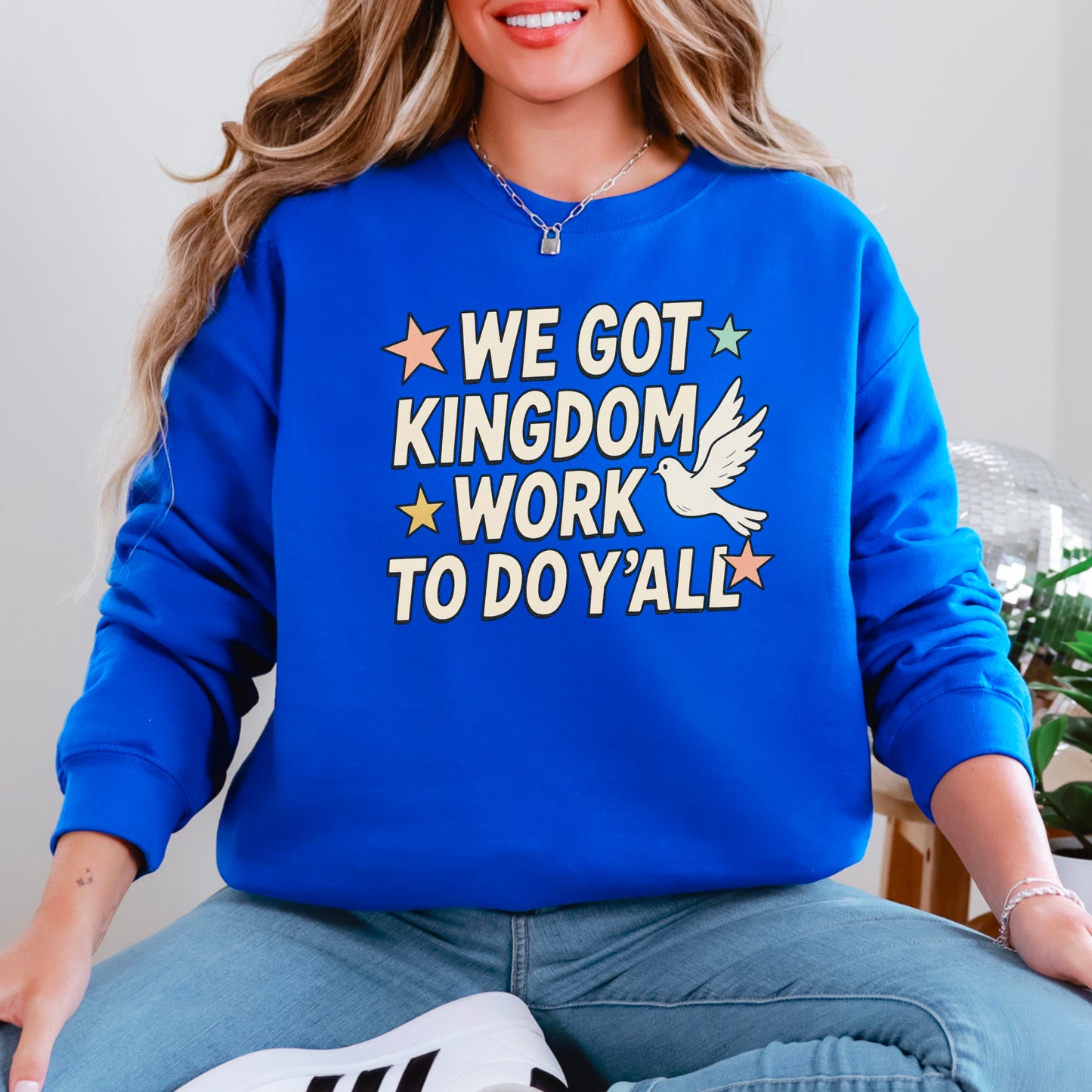 We Got Kingdom Work To Do Yall Crewneck Sweatshirt