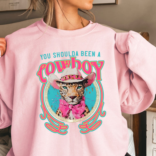 You Shoulda Been A Cowboy Crewneck Sweatshirt