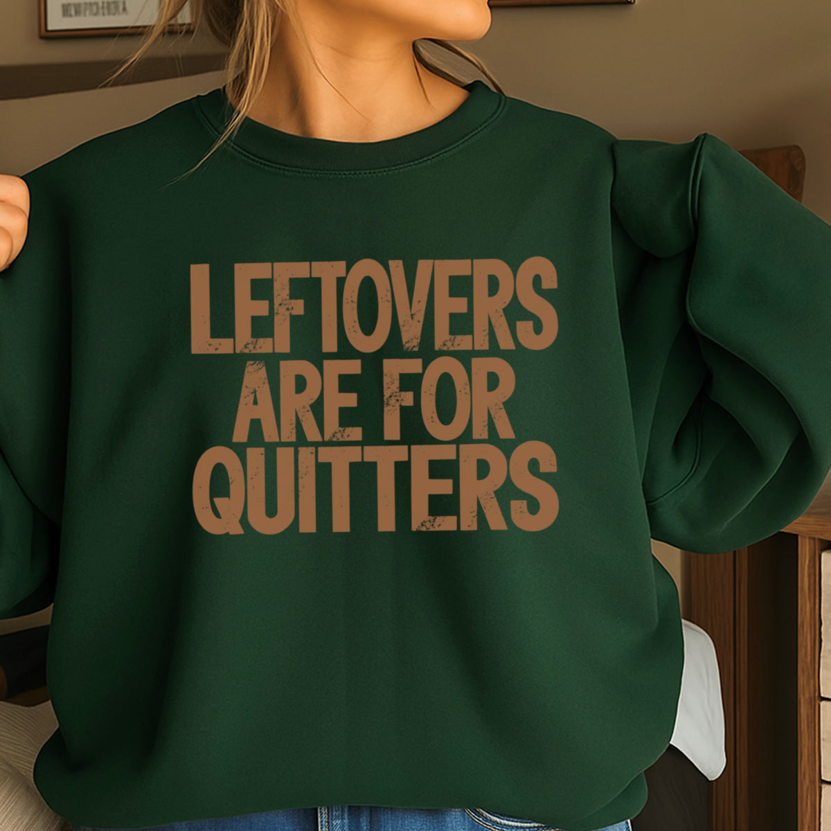 Leftovers Are For Quitters Thanksgiving DTF Transfer