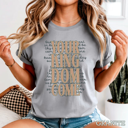 Your Kingdom Come Christian Comfort Color Graphic Tee