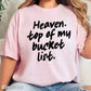 Heaven Top Of My Bucket List Comfort Color Graphic Tee