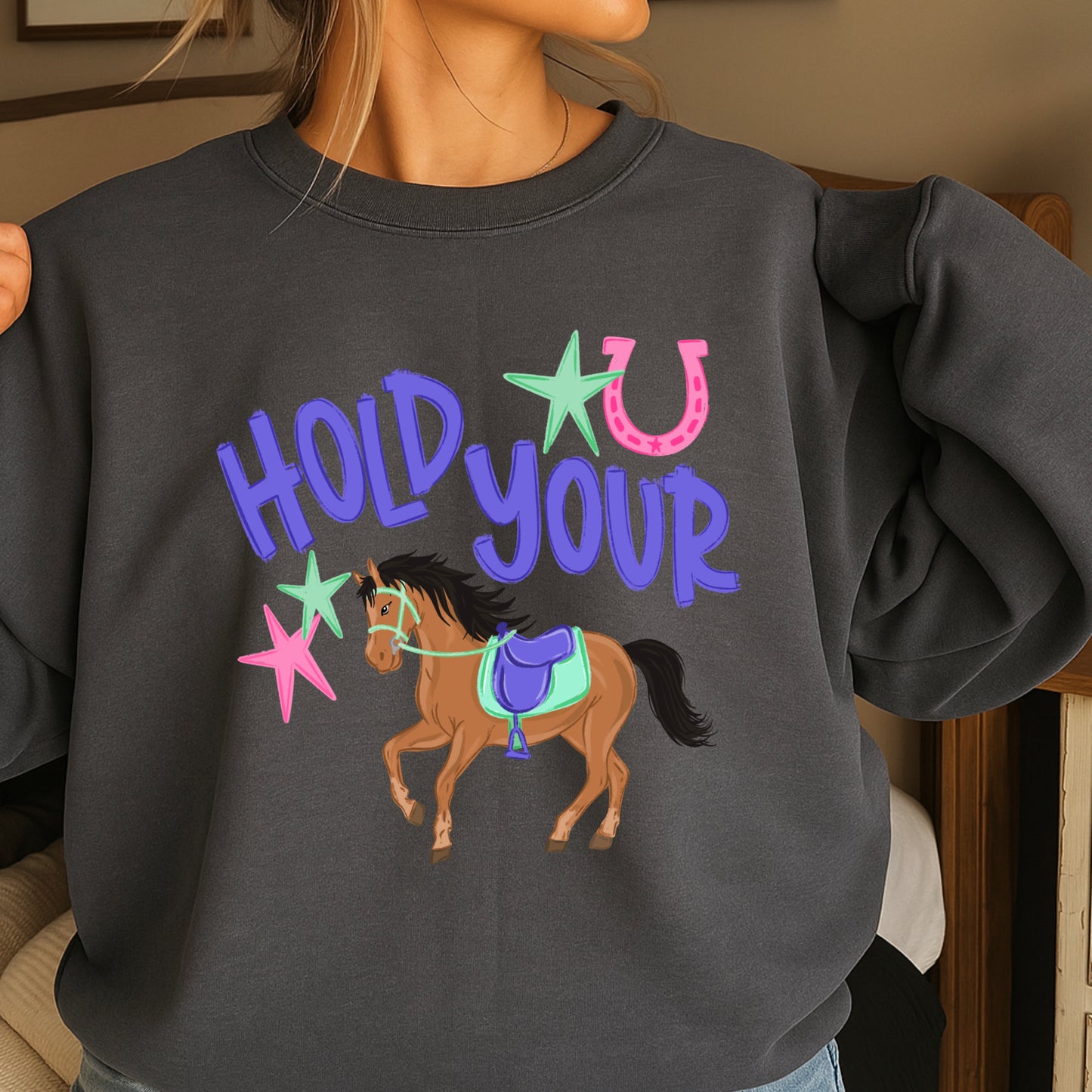 Hold Your Horses Crewneck Sweatshirt
