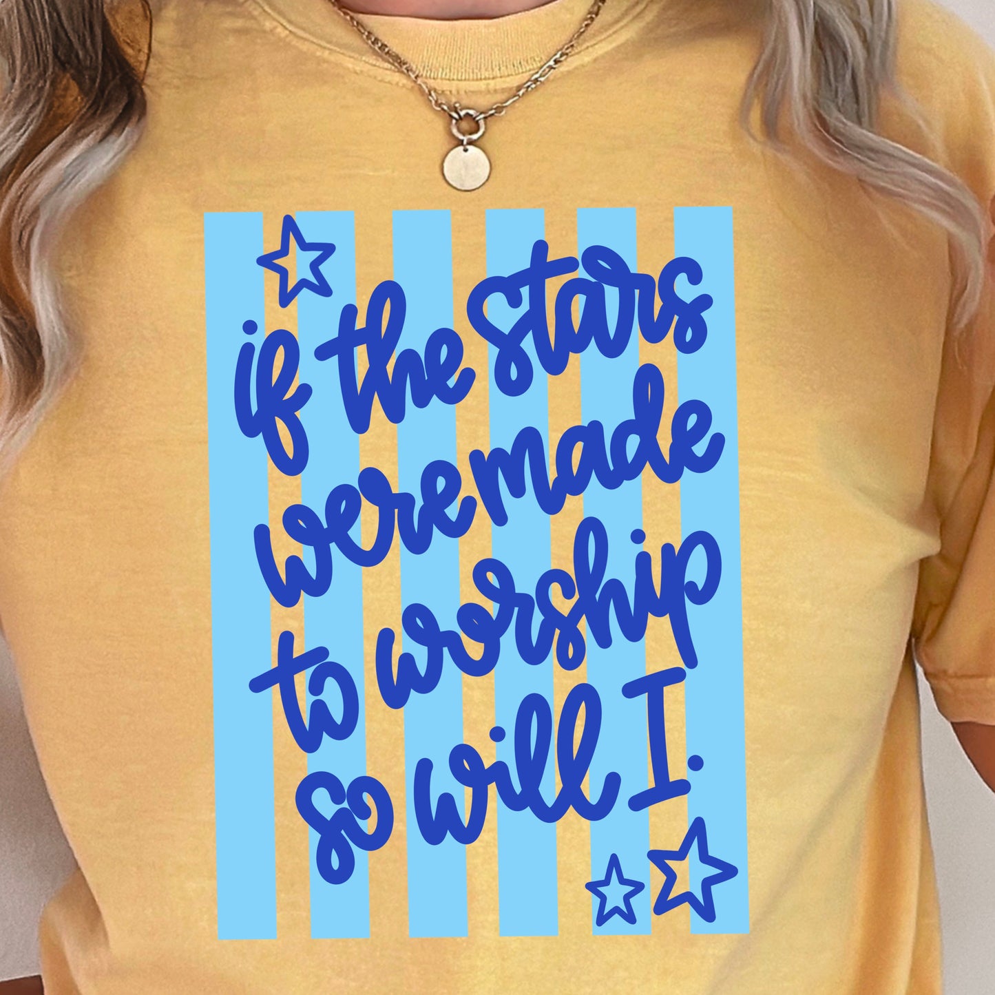 If The Stars Were Made To Worship So Will I Comfort Color Graphic Tee