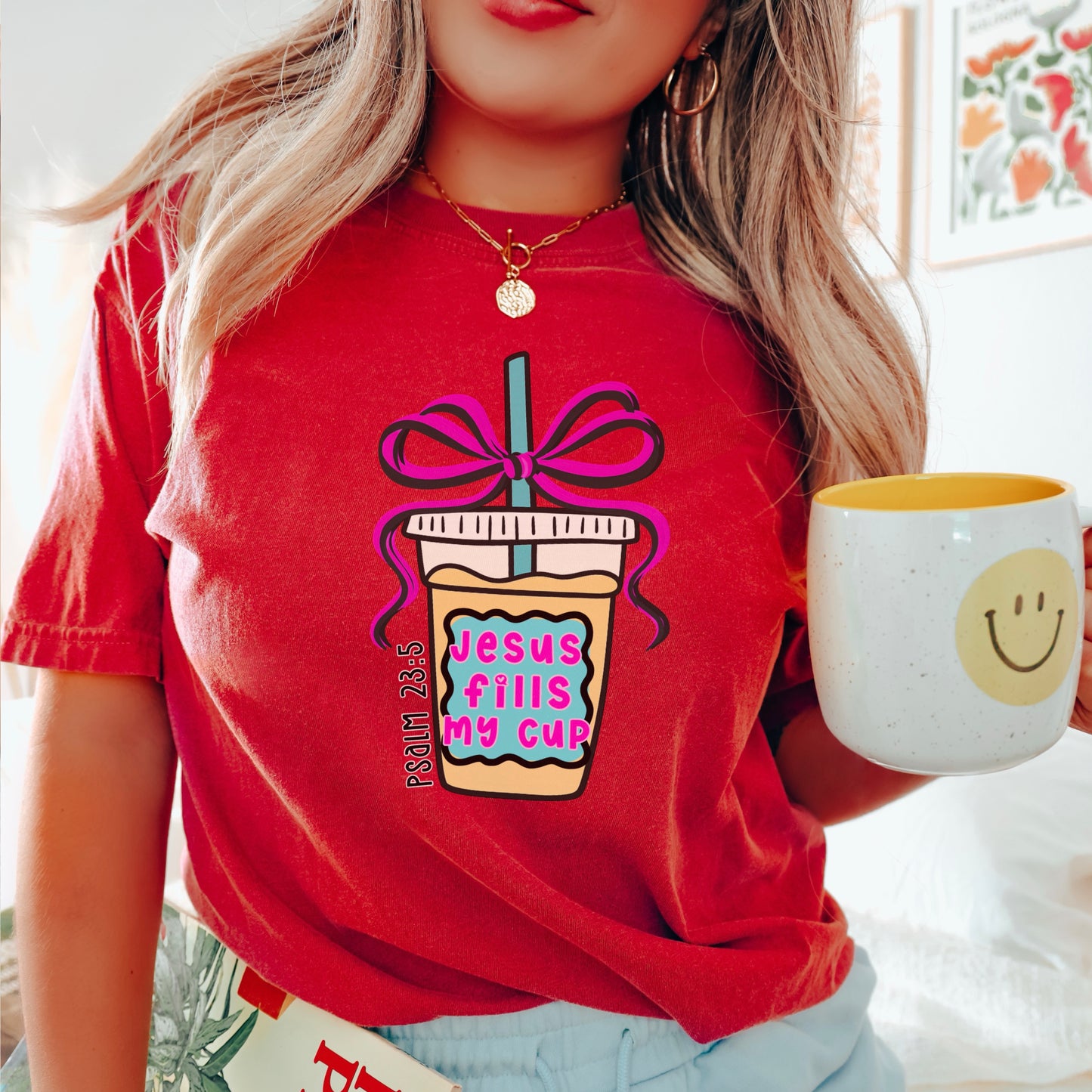 Jesus Fills Up My Cup Christian Comfort Color Graphic Tee