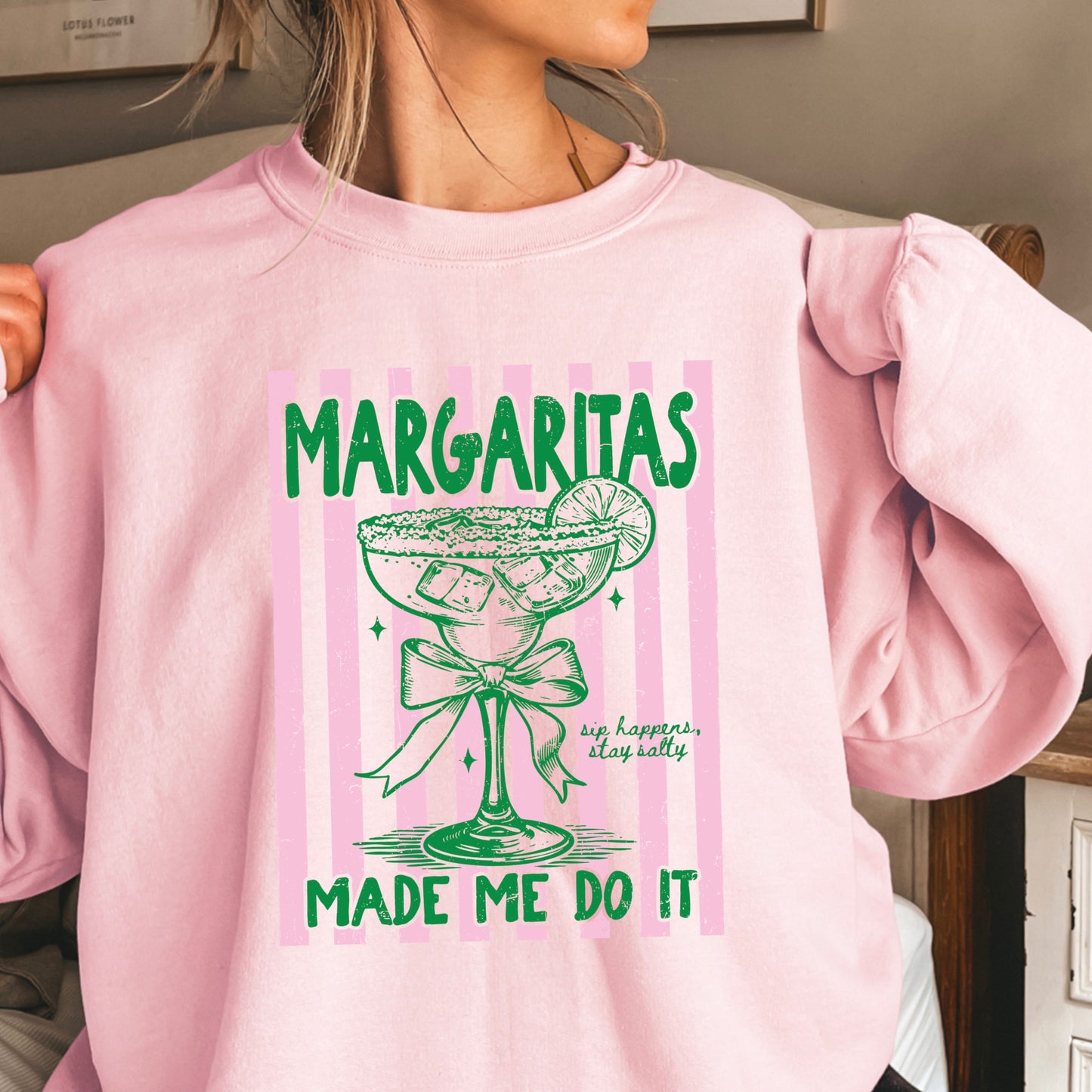 Margaritas Made Me Do It Crewneck Sweatshirt