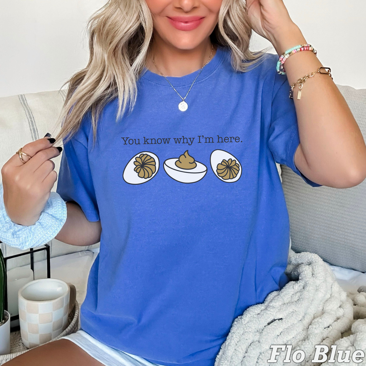 Deviled Eggs You Know Why I'm Here Comfort Color Graphic Tee