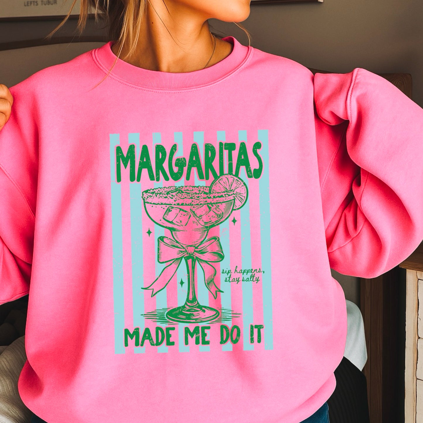 Margaritas Made Me Do It Crewneck Sweatshirt
