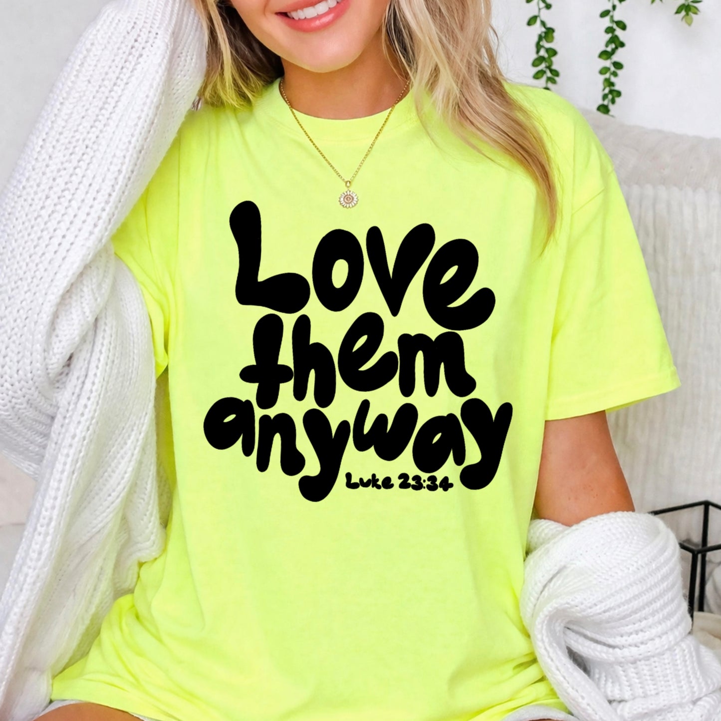 Love Them Anyway Christian Comfort Color Graphic Tee