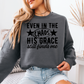 Even In The Chaos Graphic Crewneck Sweatshirt