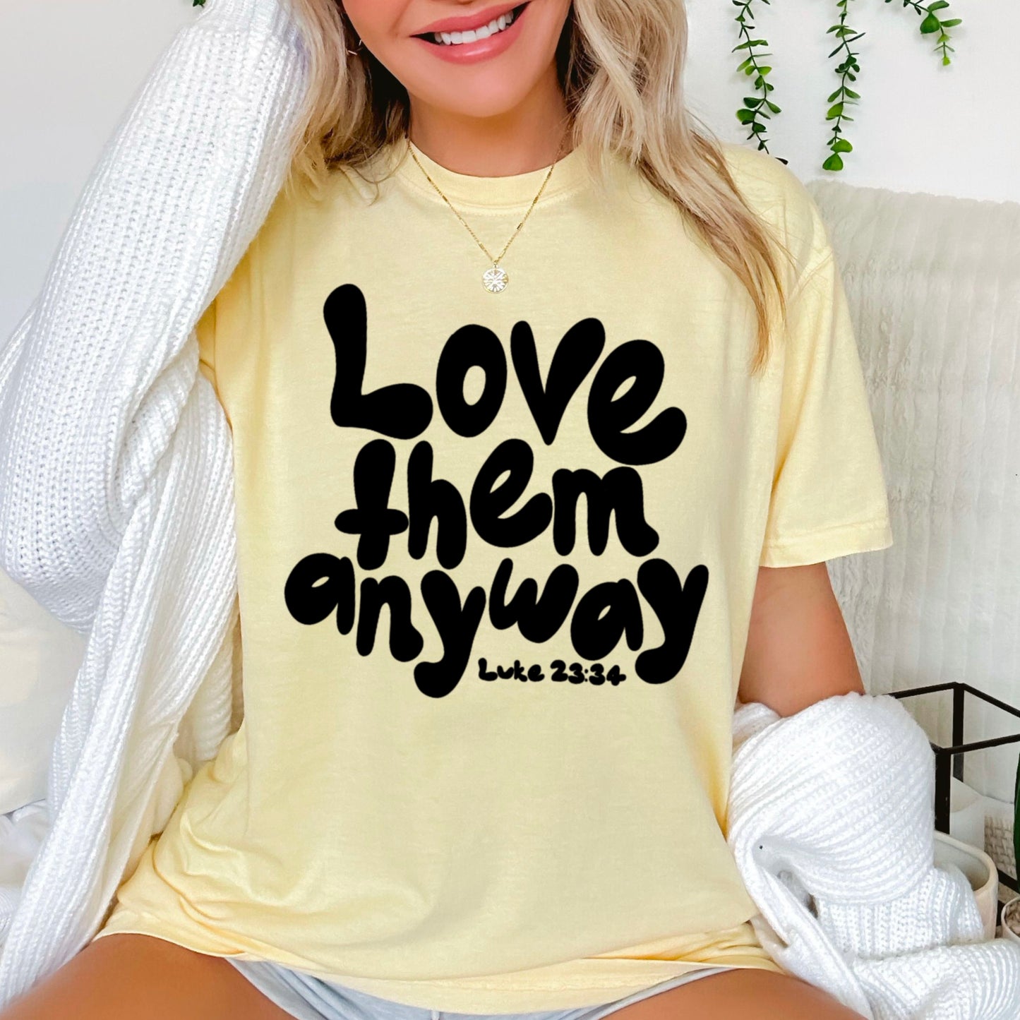 Love Them Anyway Christian Comfort Color Graphic Tee
