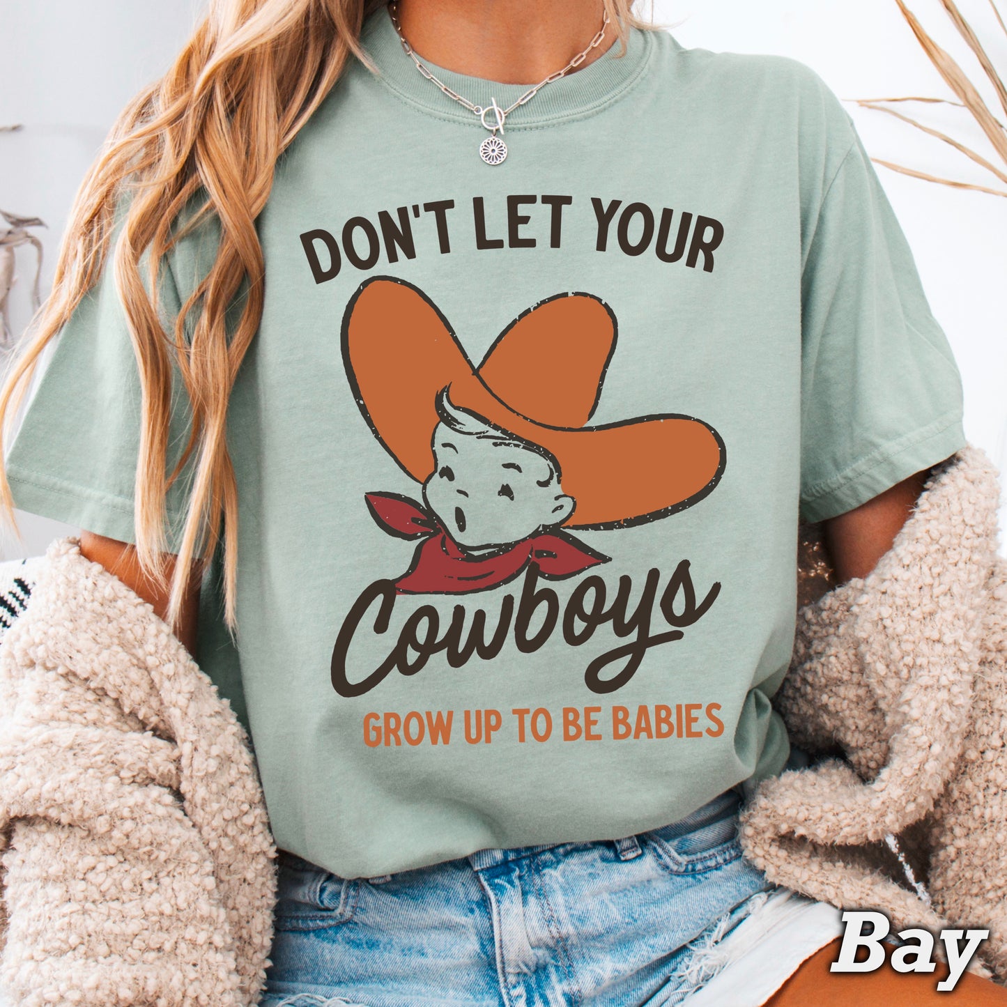 Don’t Let Your Cowboys Grow Up To Be Babies  Western Comfort Color Graphic Tee