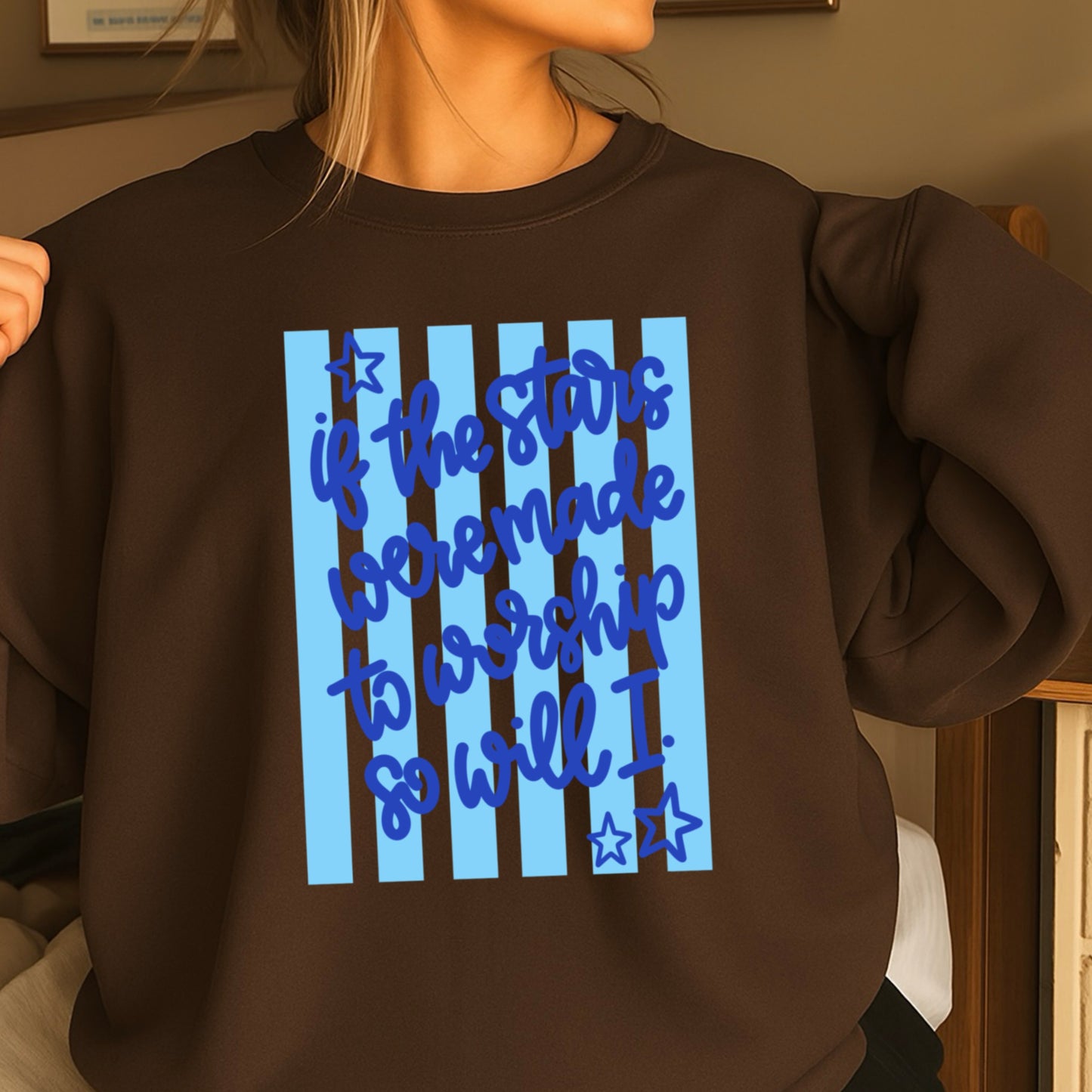 If The Stars Were Made To Worship So Will I Crewneck Sweatshirt