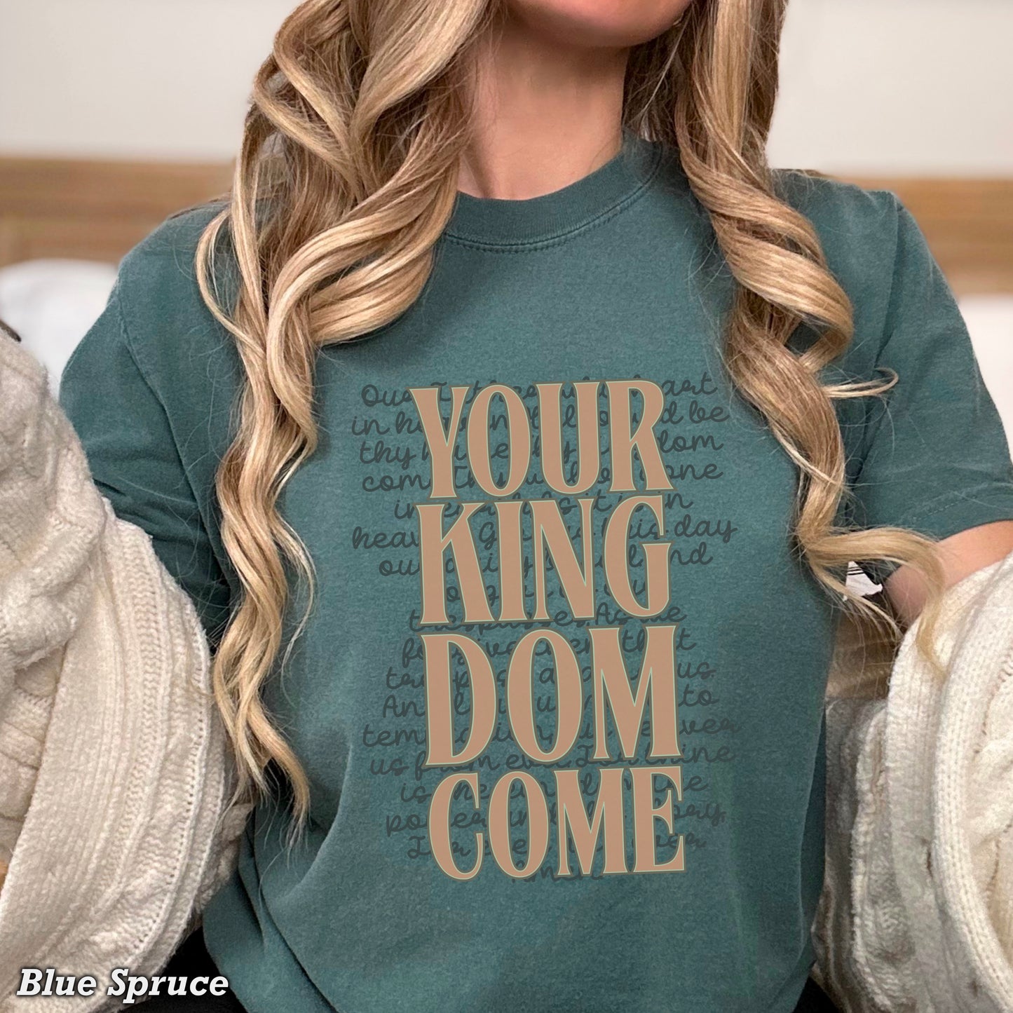 Your Kingdom Come Christian Comfort Color Graphic Tee