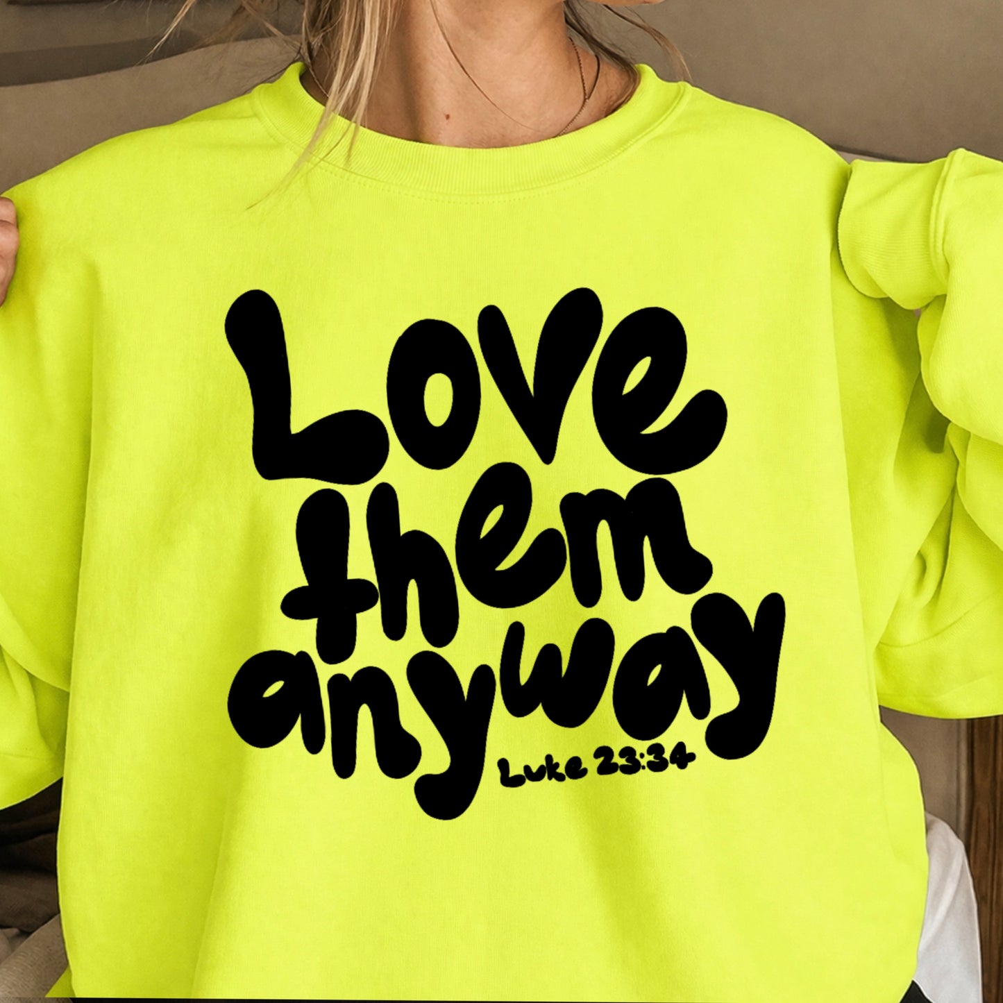 Love Them Anyway Christian Crewneck Sweatshirt