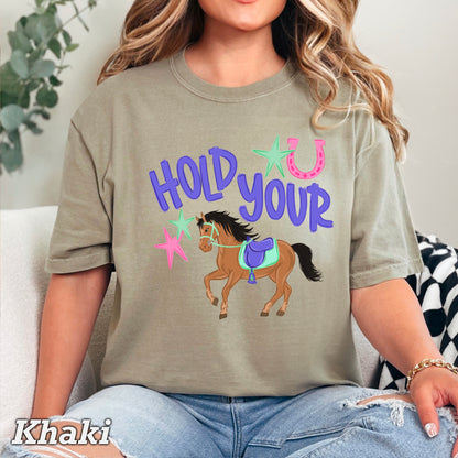 Hold Your Horses Comfort Color Graphic Tee