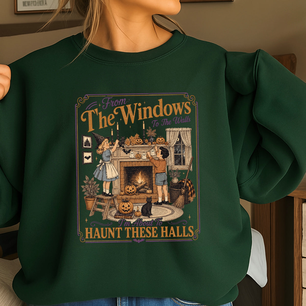 From The Window To The Walls Halloween Sweatshirt