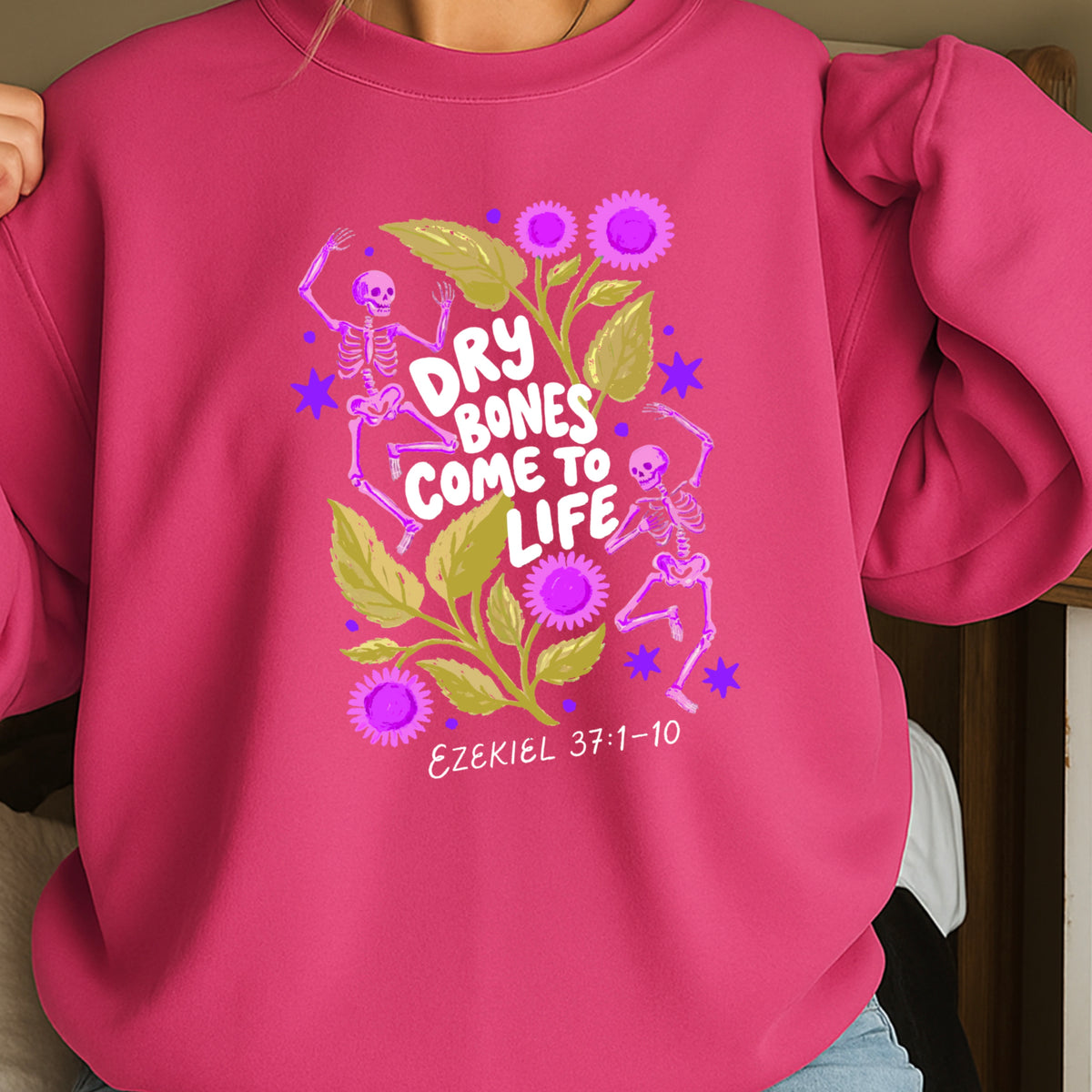 Dry Bones Come To Life White Lettering Christian Sweatshirt
