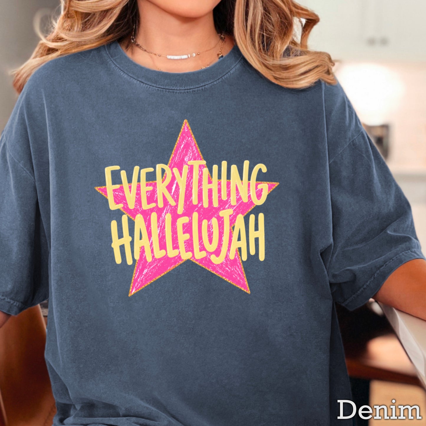 Everything Hallelujah Comfort Color Graphic Tee