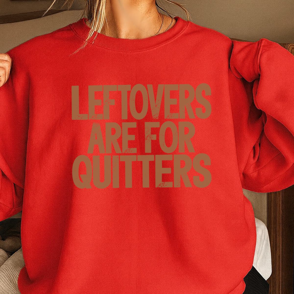 Leftovers Are For Quitters Thanksgiving DTF Transfer