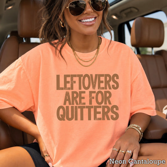 Leftovers Are For Quitters Thanksgiving Comfort Color Graphic Tee