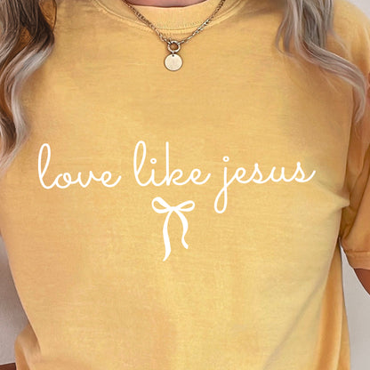 Love Like Jesus Christian Comfort Color Graphic Tee