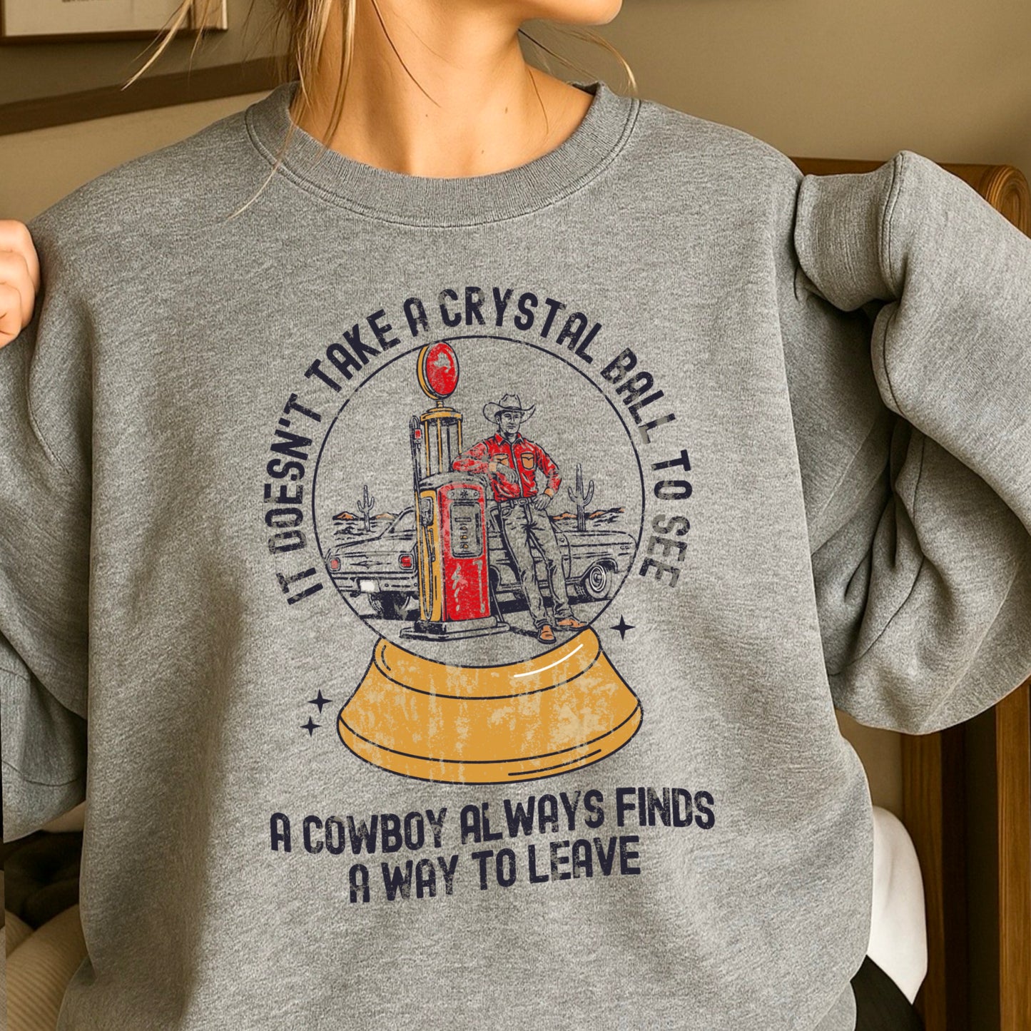 A Cowboy Always Finds A Way To Leave Western Crewneck Sweatshirt