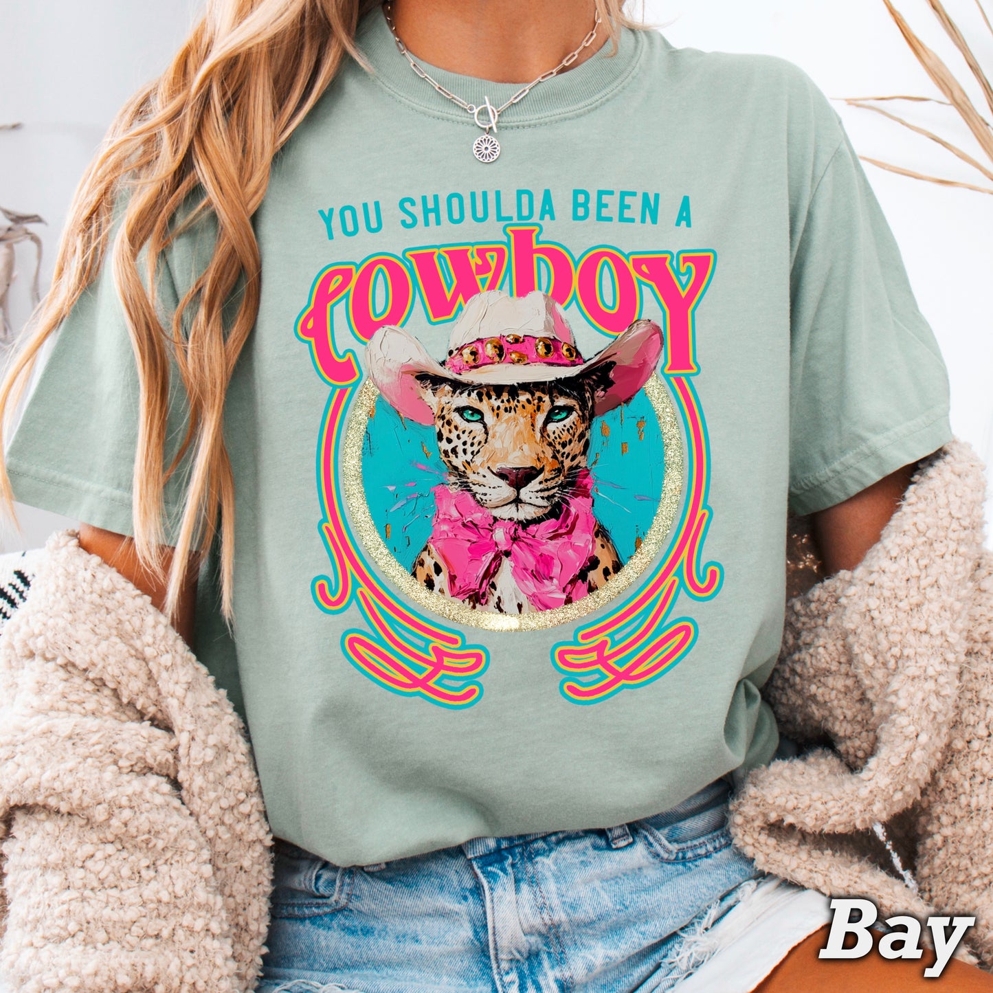 You Shoulda Been A Cowboy Comfort Color Graphic Tee