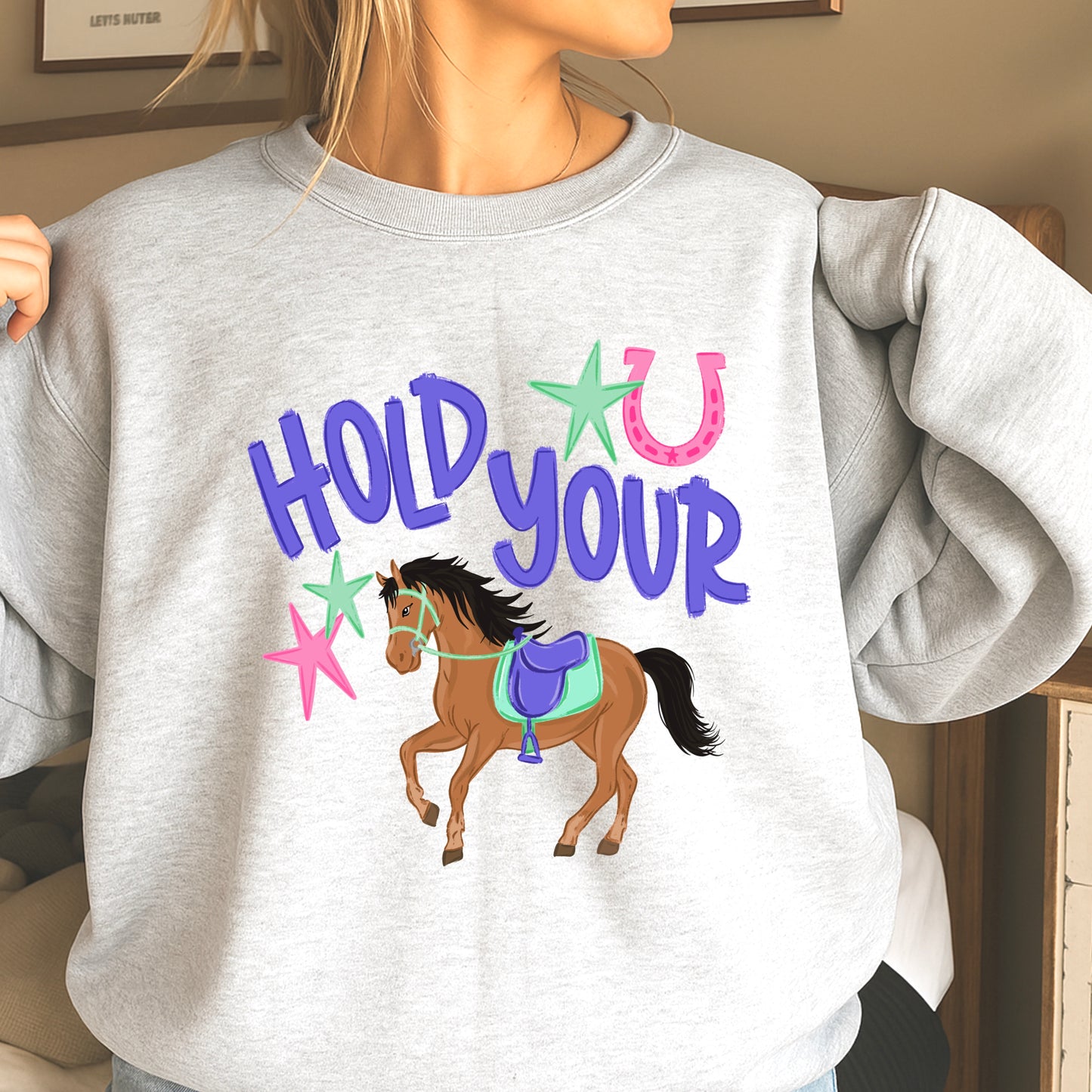 Hold Your Horses Crewneck Sweatshirt