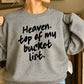 Heaven Top Of My Bucket List Crewneck Sweatshirt