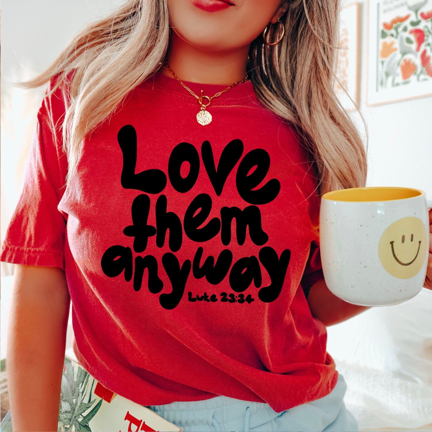 Love Them Anyway Christian Comfort Color Graphic Tee