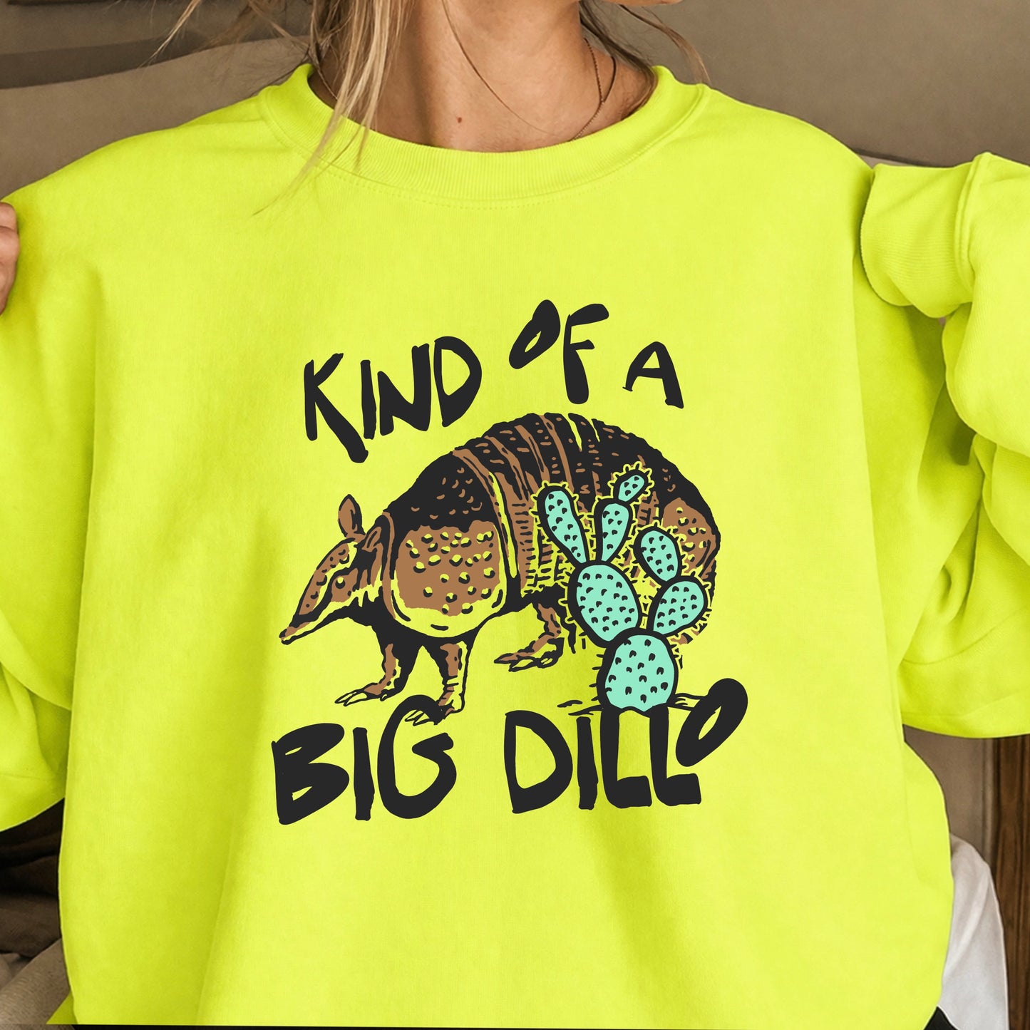 Kind Of A Big Dillo Crewneck Sweatshirt