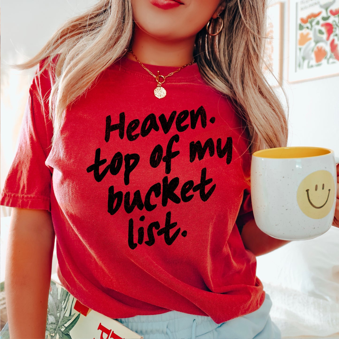 Heaven Top Of My Bucket List Comfort Color Graphic Tee