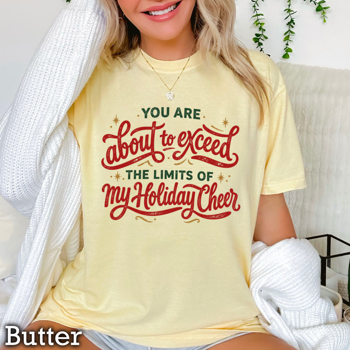 You Are About To Exceed My Holiday Cheer Limits Christmas Comfort Color Graphic Tee