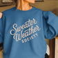 Sweater Weather Society Crewneck Sweatshirt