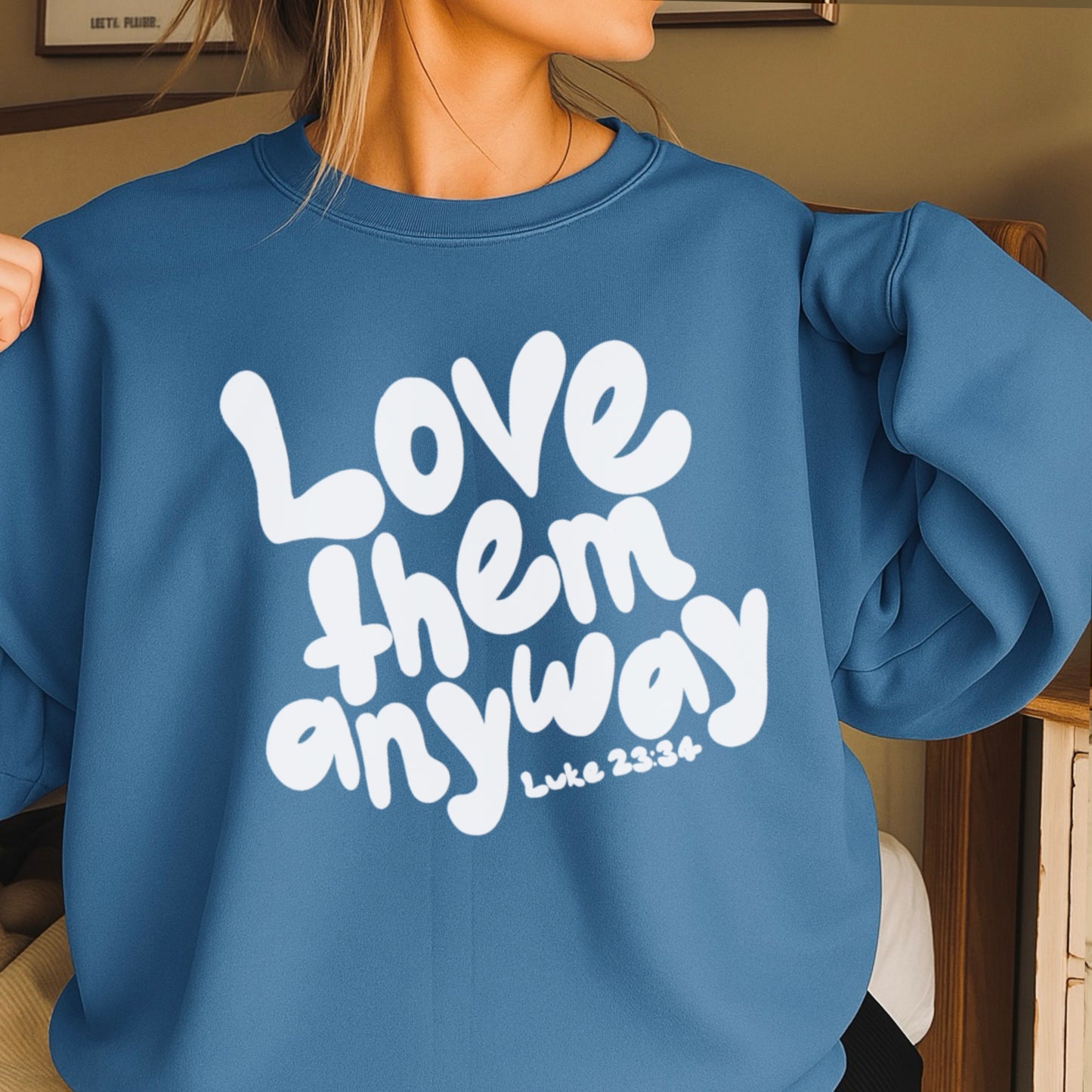 Love Them Anyway Christian Crewneck Sweatshirt