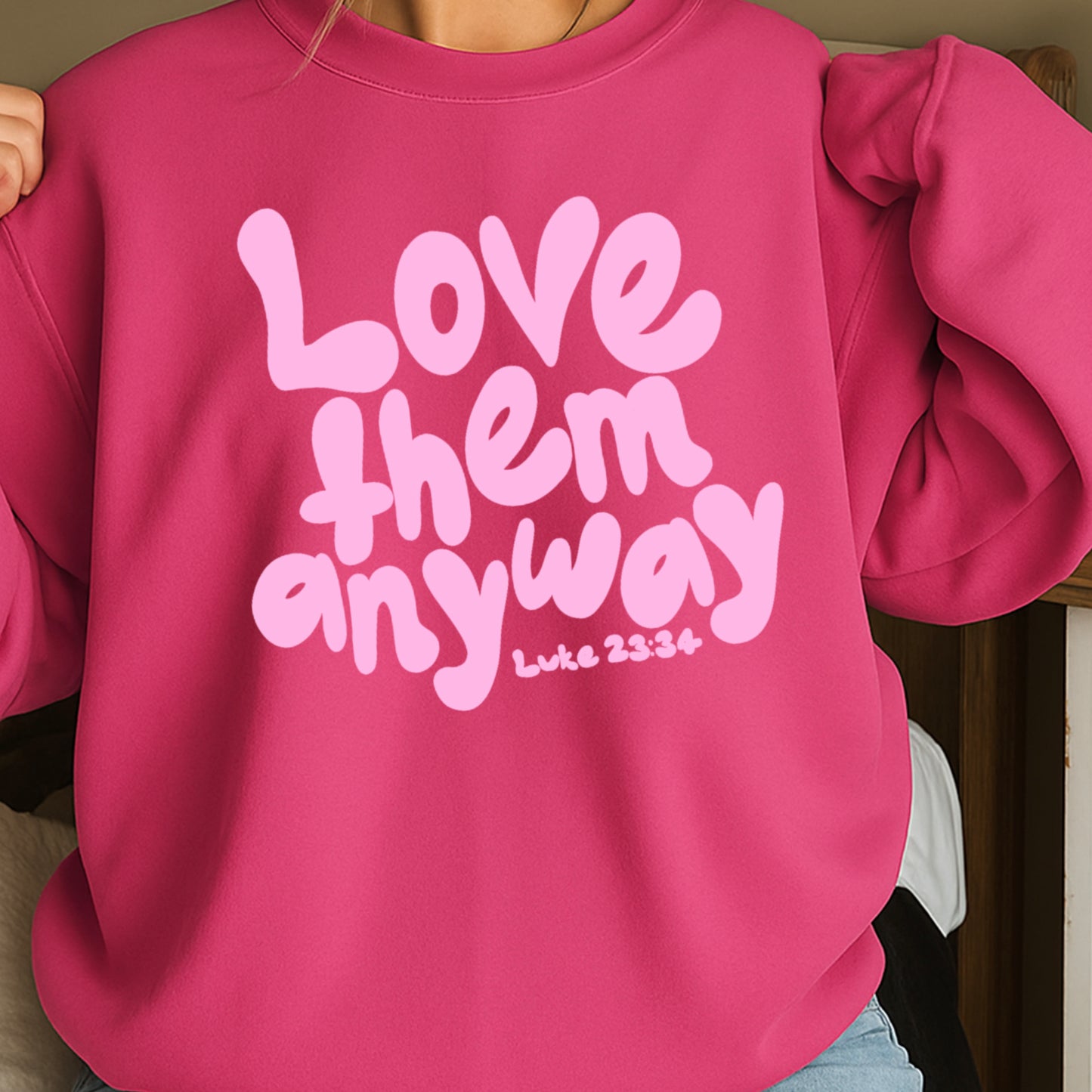 Love Them Anyway Christian Crewneck Sweatshirt
