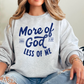 More Of God Graphic Crewneck Sweatshirt