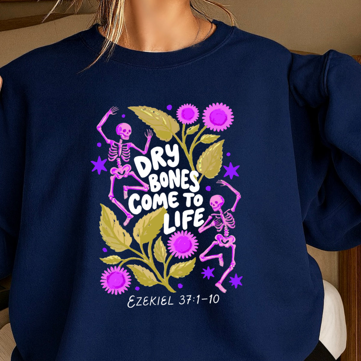 Dry Bones Come To Life White Lettering Christian Sweatshirt