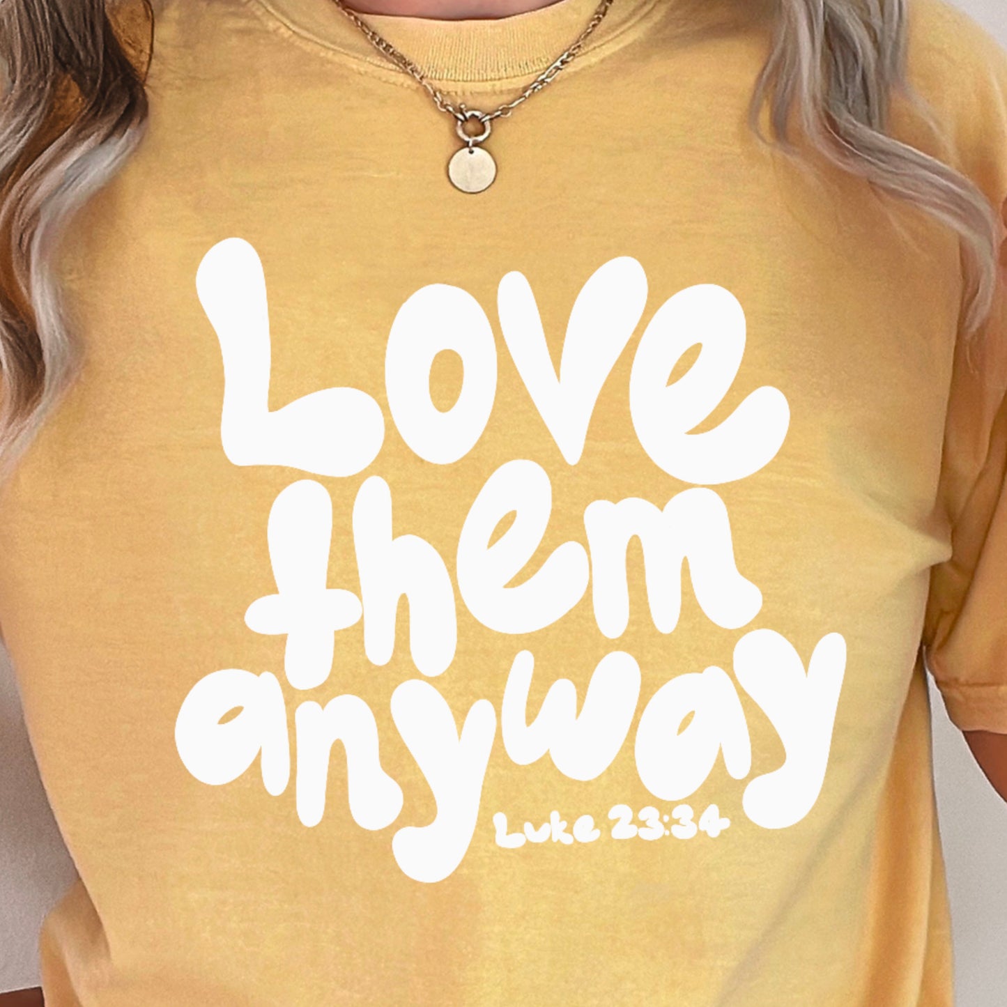 Love Them Anyway Christian Comfort Color Graphic Tee