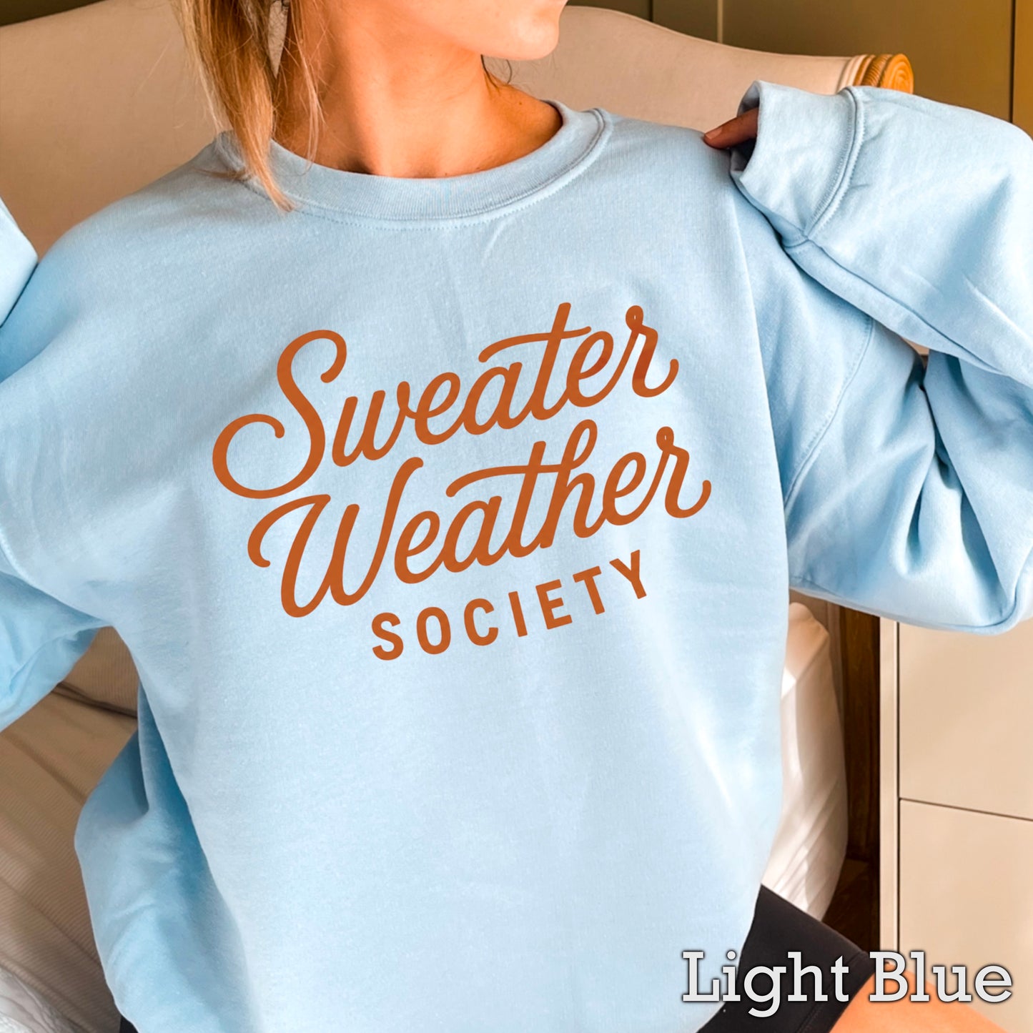 Sweater Weather Society Crewneck Sweatshirt