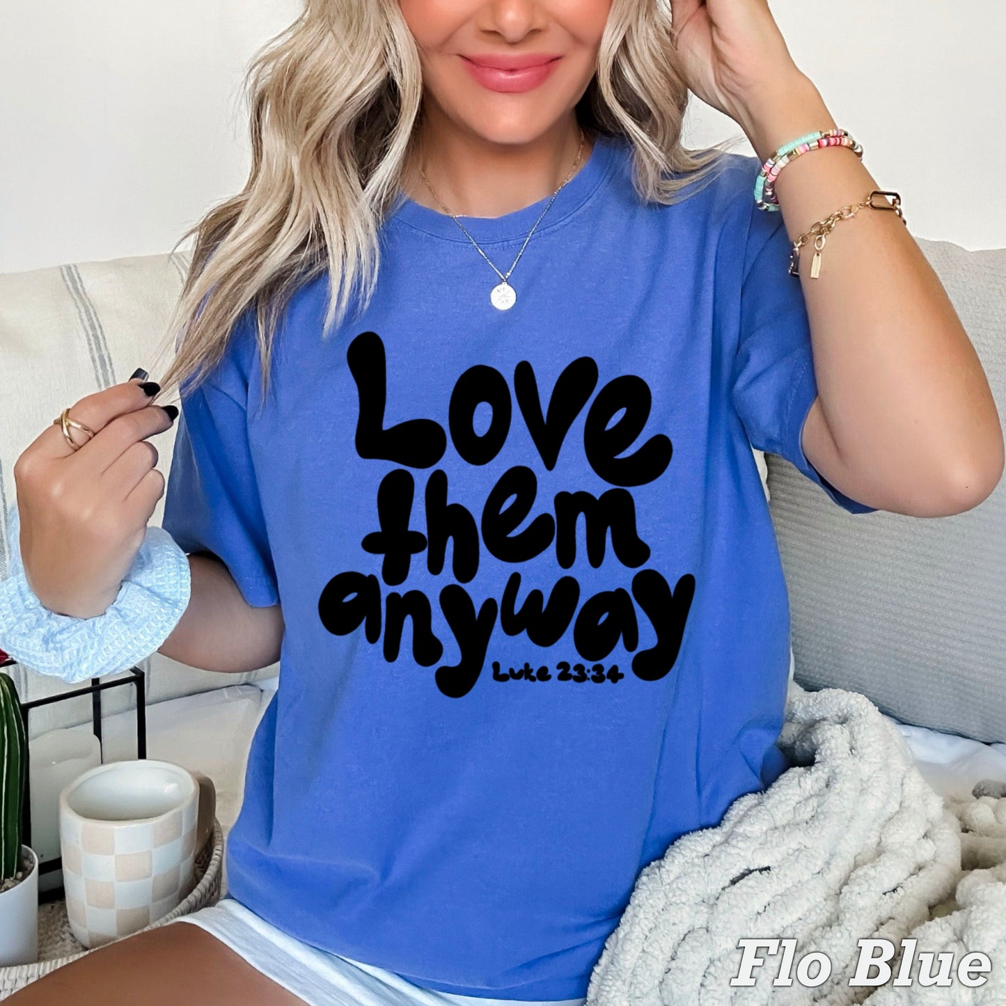Love Them Anyway Christian Comfort Color Graphic Tee