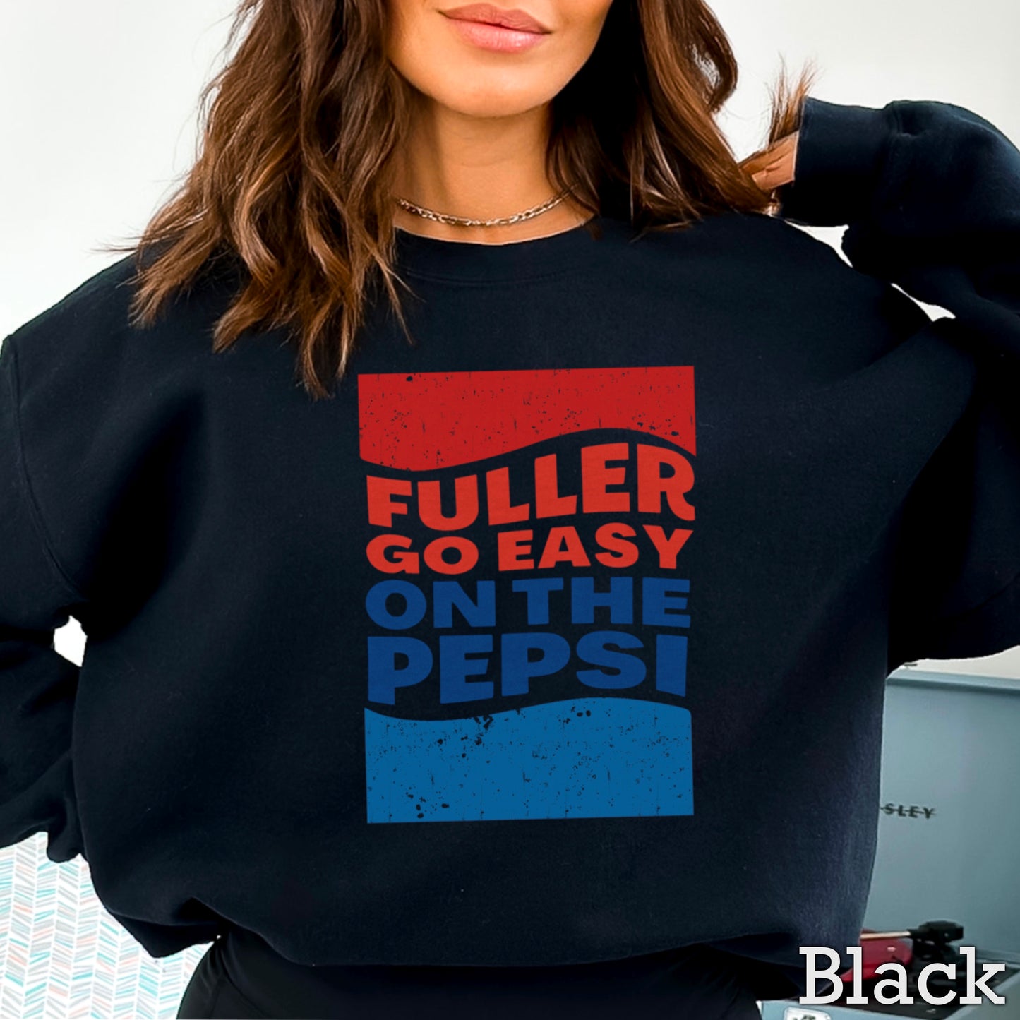Fuller Go Easy On The Pepsi Crewneck Sweatshirt