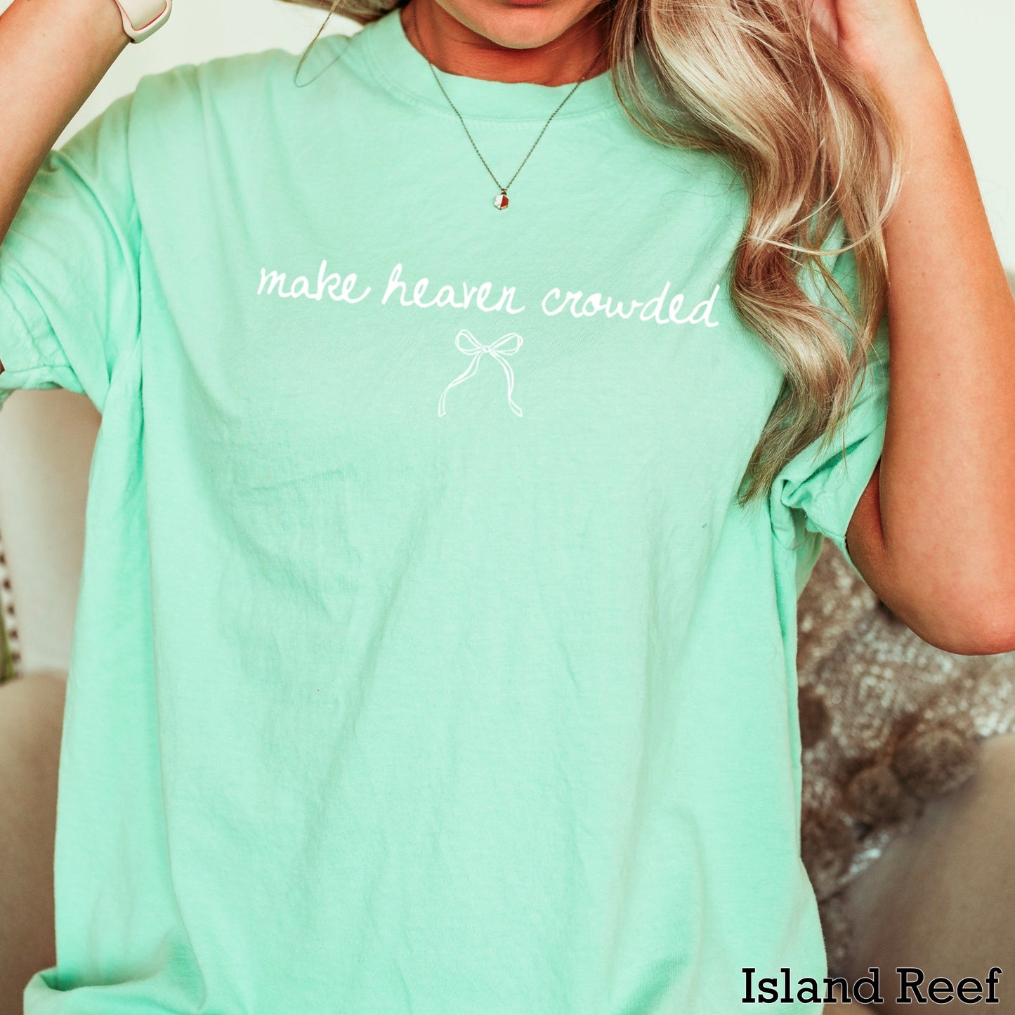 Make Heaven Crowded Christian Comfort Color Graphic Tee