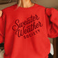 Sweater Weather Society Crewneck Sweatshirt
