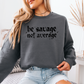 Be Savage Not Average Graphic Crewneck Sweatshirt