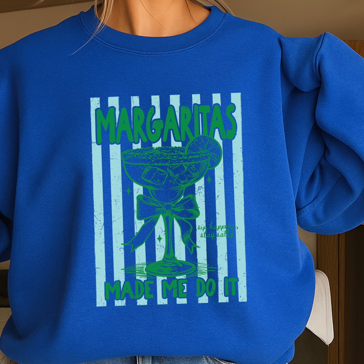 Margaritas Made Me Do It Crewneck Sweatshirt