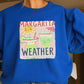 Margarita Weather Crewneck Sweatshirt
