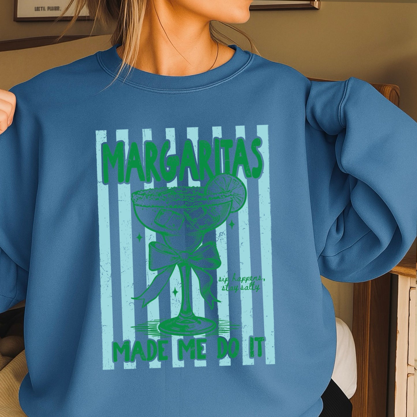 Margaritas Made Me Do It Crewneck Sweatshirt